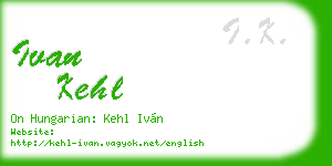 ivan kehl business card